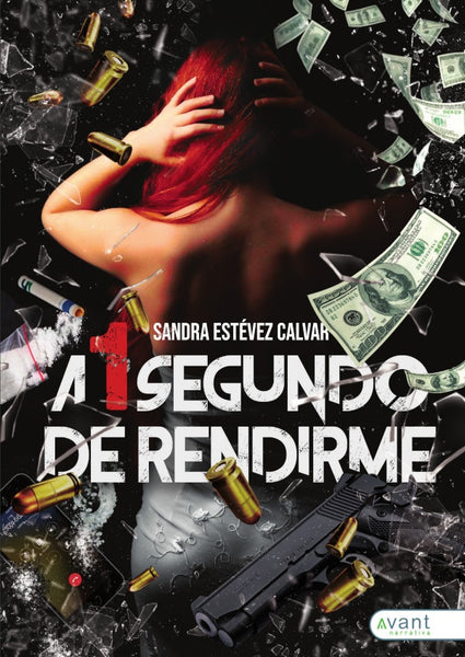 A 1 segundo de rendirme | Sandra Estévez Calvar