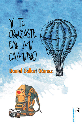 Y te cruzaste en mi camino | Daniel Gallart Gámez