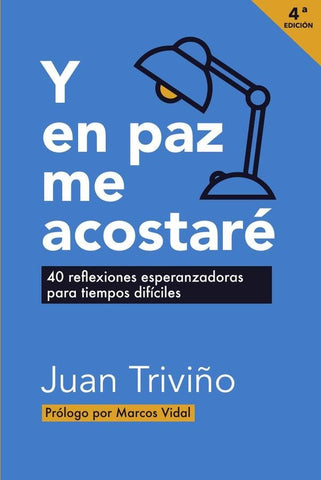 Y en paz me acostaré. 4ª edición | Juan Triviño Guirado