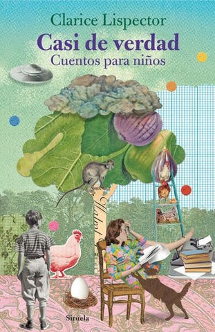 CASI DE VERDAD. CUENTOS PARA NIÑOS | Clarice Lispector