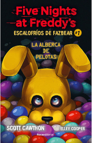 FIVE NIGHTS AT FREDDY'S. LA ALBERCA DE PELOTAS.. | Scott  Cawthon