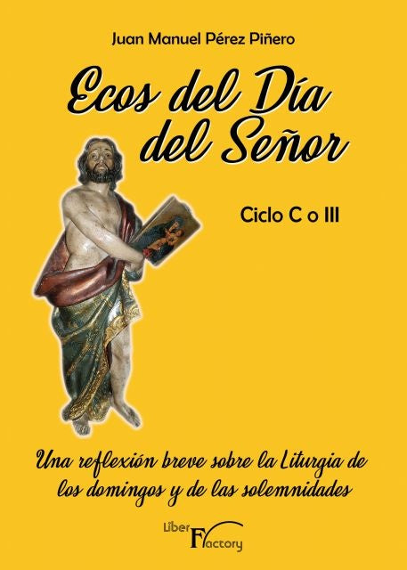 Ecos del día del Señor - Ciclo C o III | Juan Manuel Pérez Piñero