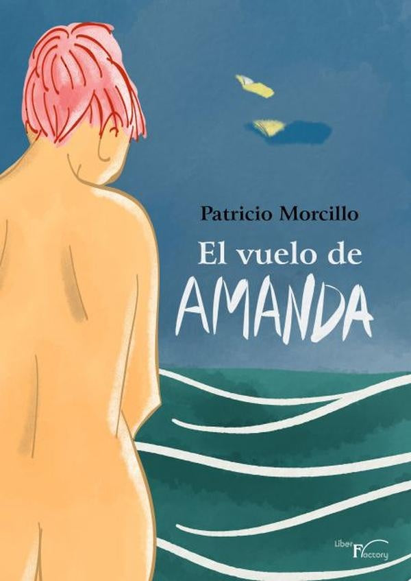 El vuelo de Amanda | Patricio Morcillo