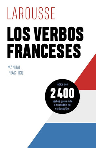 Los verbos franceses. Manual práctico
