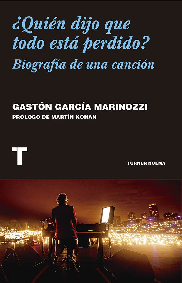 ¿Quién dijo que todo está perdido? | GASTÓN GARCÍA MARINOZZI