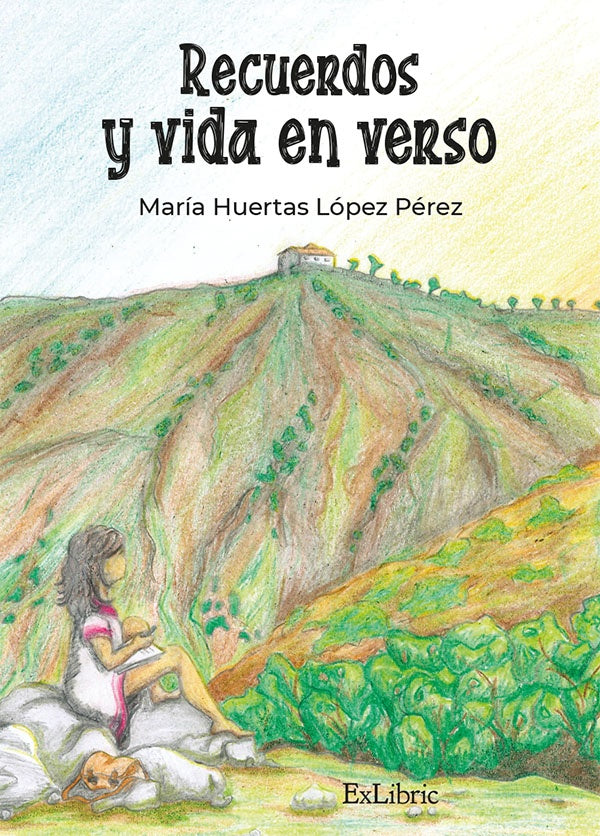 Recuerdos y vida en verso | María Huertas López Pérez