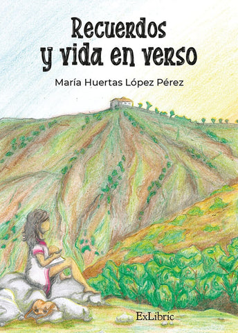 Recuerdos y vida en verso | María Huertas López Pérez