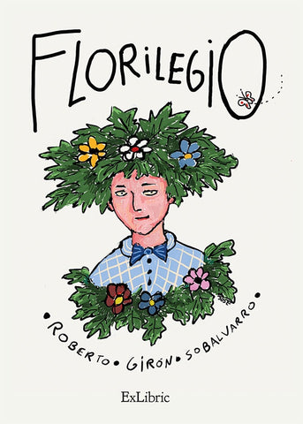 Florilegio | Roberto Girón Sobalvarro