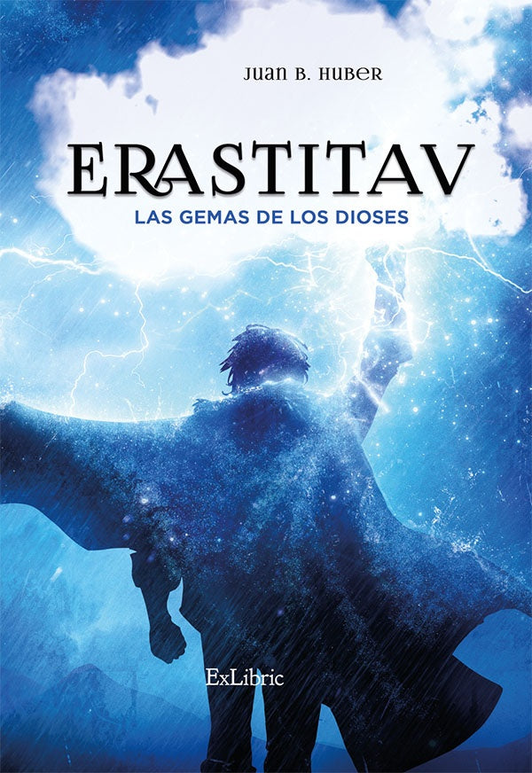 Erastitav. Las gemas de los dioses | Juan B. Huber