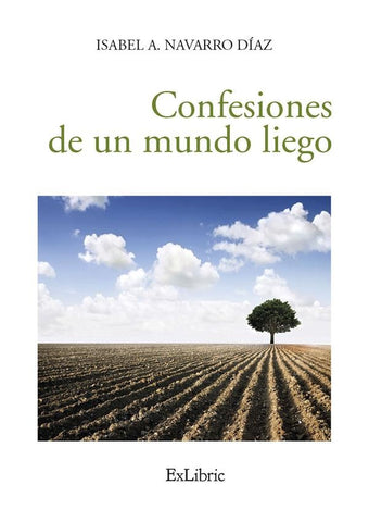 Confesiones de un mundo liego | Isabel A. Navarro Díaz