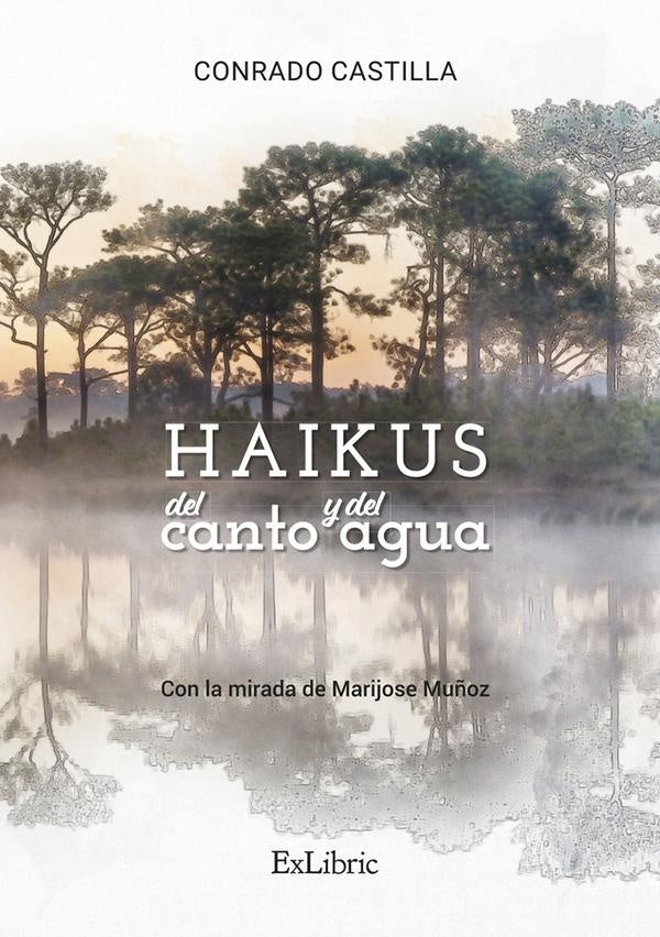 Haikus del canto y del agua | Conrado Castilla