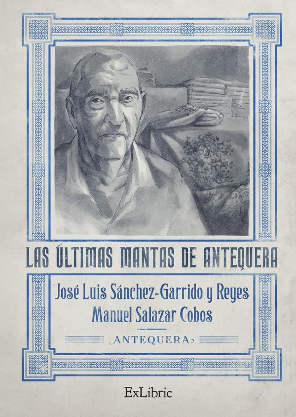Las últimas mantas de Antequera | Sánchez-Garrido y Reyes, Salazar Cobos