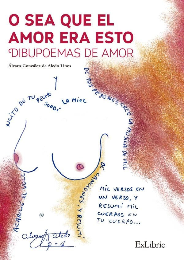 O sea que el amor era esto. Dibupoemas de amor | Álvaro González de Aledo Linos