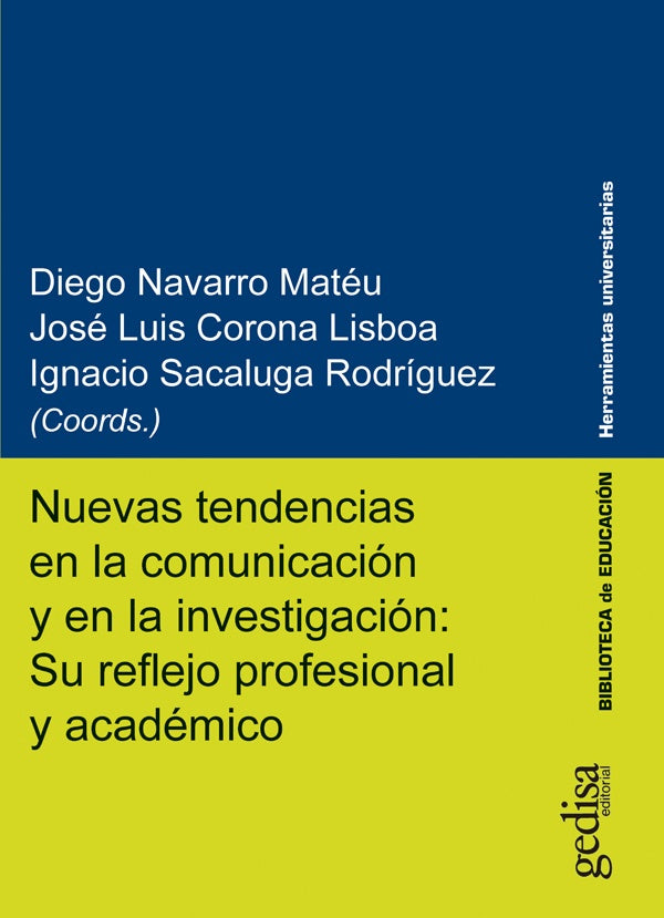 Nuevas tendencias en la comunicación y en la investigación: Su reflejo profesional y académico | Sacaluga Rodríguez, Navarro Matéu y otros
