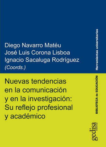 Nuevas tendencias en la comunicación y en la investigación: Su reflejo profesional y académico | Sacaluga Rodríguez, Navarro Matéu y otros