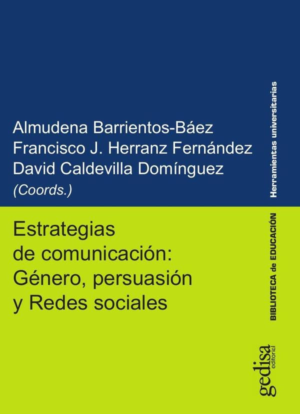 Estrategias de comunicación: Género, persuasión y Redes sociales | David Caldevilla Domínguez, Barrientos Báez y ...