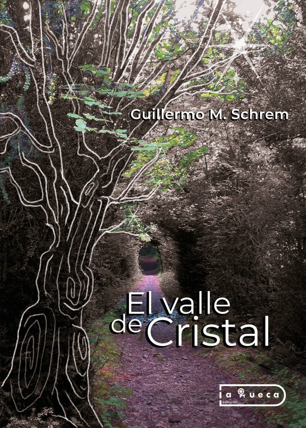 El valle de Cristal | Guillermo  M. Schrem