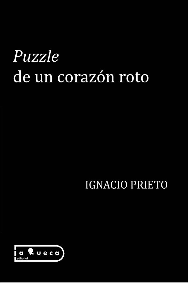Puzzle de un corazón roto | Ignacio Prieto Martínez