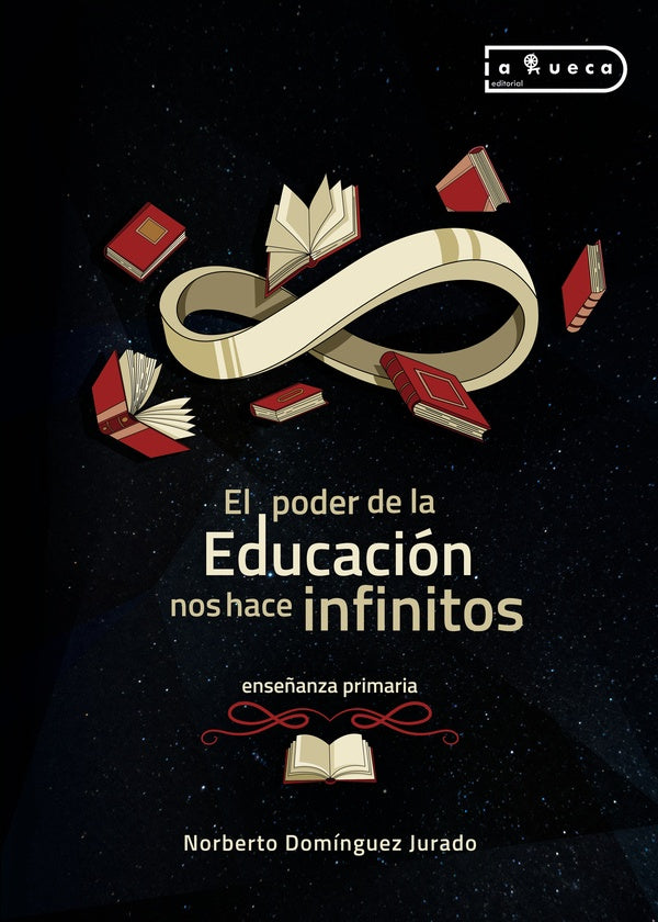 El poder de la educación nos hace infinitos | Norberto Domínguez Jurado