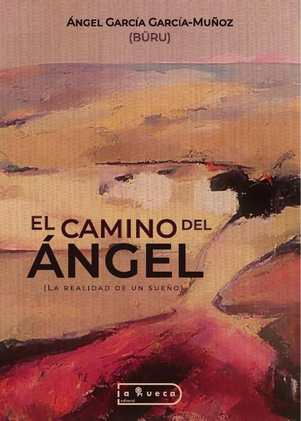 El camino del ángel  | Angel García García-Muñoz (BÜRU)