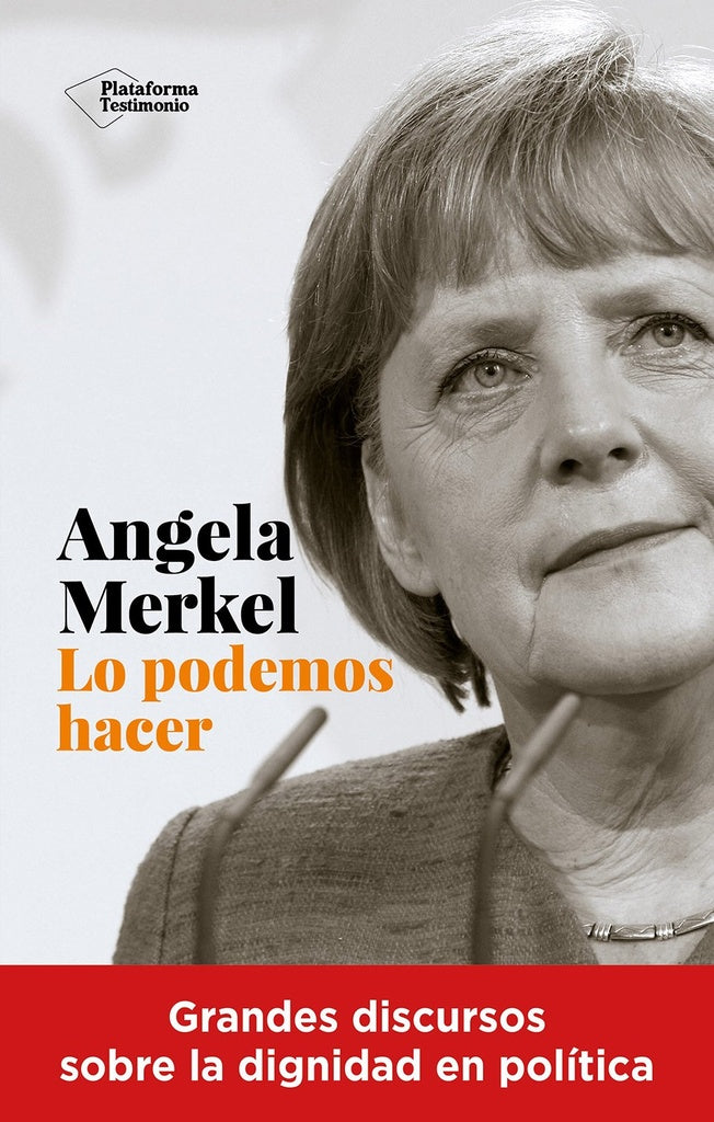 Angela Merkel. Lo podemos hacer. | Merkel