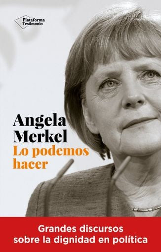 Angela Merkel. Lo podemos hacer. | Merkel