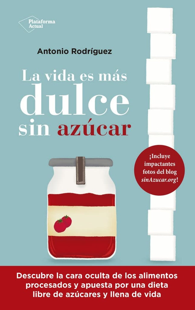 La vida es mas dulce sin azúcar | Rodríguez