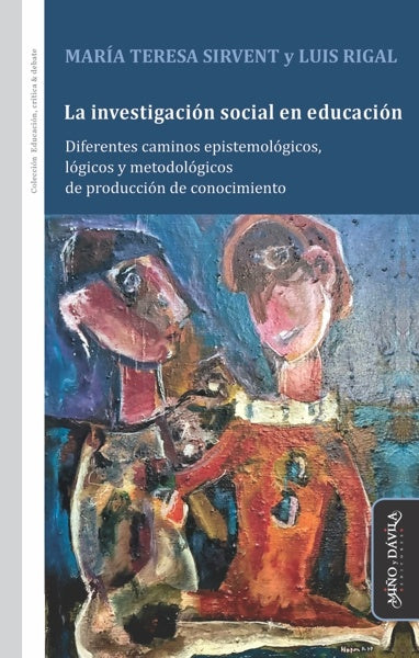 La investigación social en educación | Sirvent, Rigal
