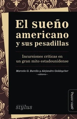 El sueño americano y sus pesadillas | Burello, Goldzycher