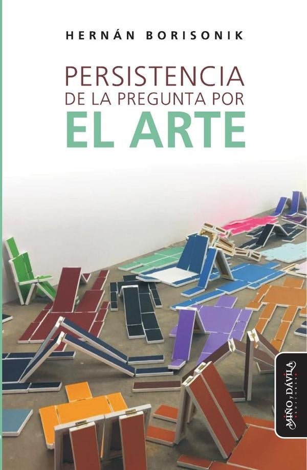 Persistencia de la pregunta por el arte | Hernán Borisonik