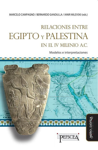 Relaciones entre Egipto y Palestina en el IV milenio a.C. | Milevski, Gandulla y otros
