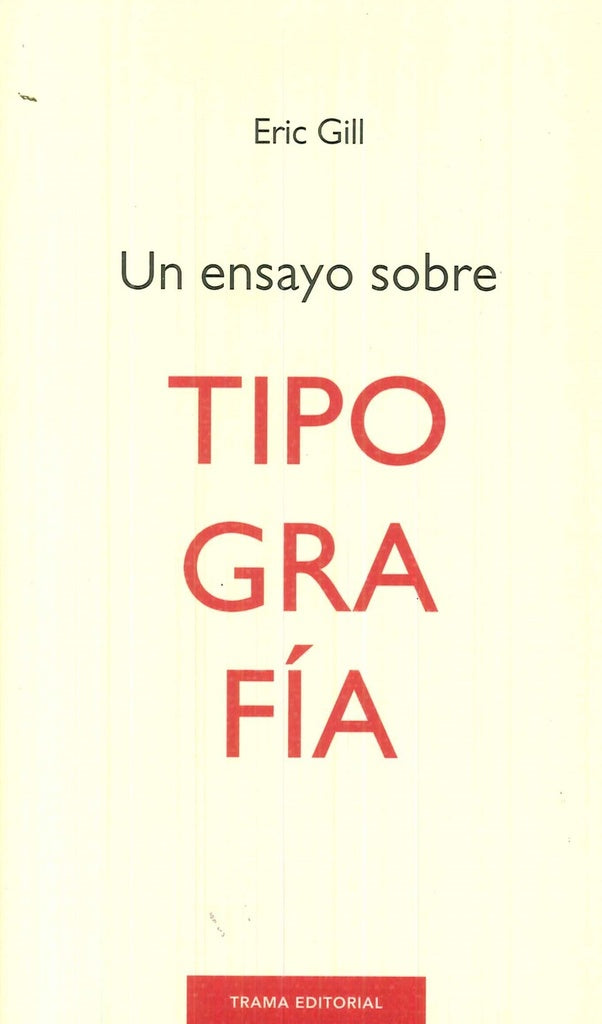 Un ensayo sobre tipografía | Eric Gill