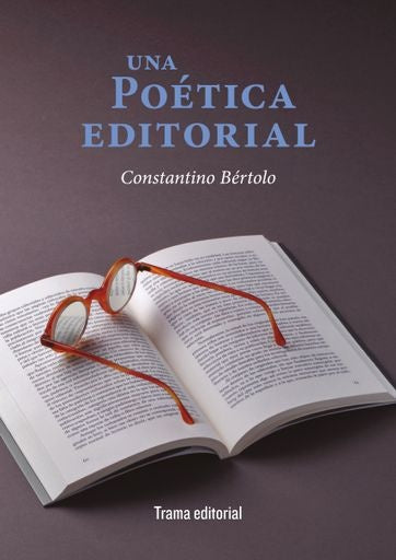 Una poética editorial | Constantino Bértolo Cadenas