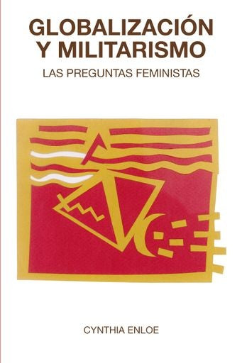 Globalización y militarismo | Cynthia Enloe