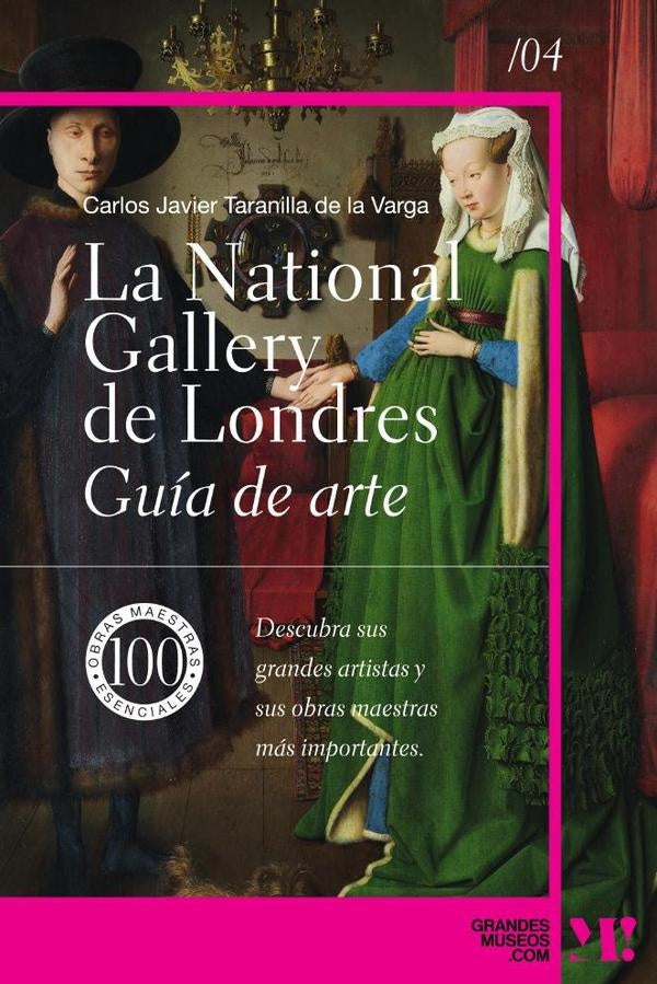 La National Gallery. Guía de arte | Carlos Javier Taranilla de la Varga