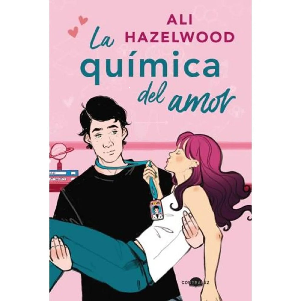 LA QUIMICA DEL AMOR.. | ALI HAZELWOOD
