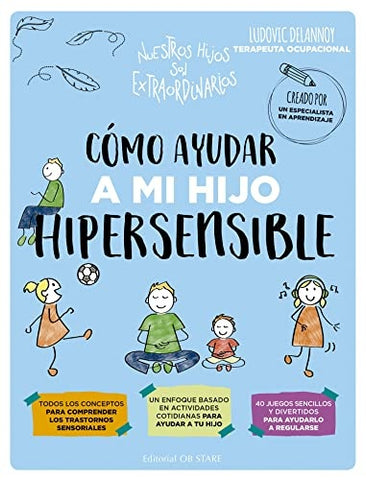 COMO AYUDAR A MI HIJO SUPERSENSIBLE.. | LUDOVIC DELANNOY