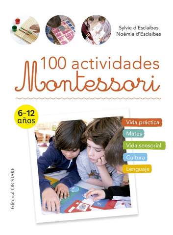 100 ACTIVIDADES MONTESSORI.. | SYLVIE D´ESCLAIBES