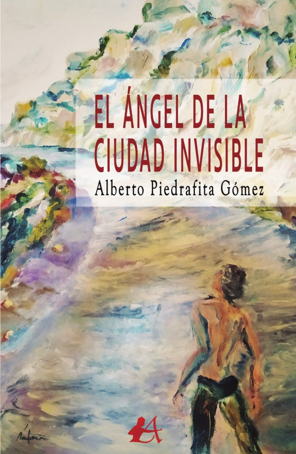 El ángel de la ciudad invisible | Alberto Piedrafita Gómez