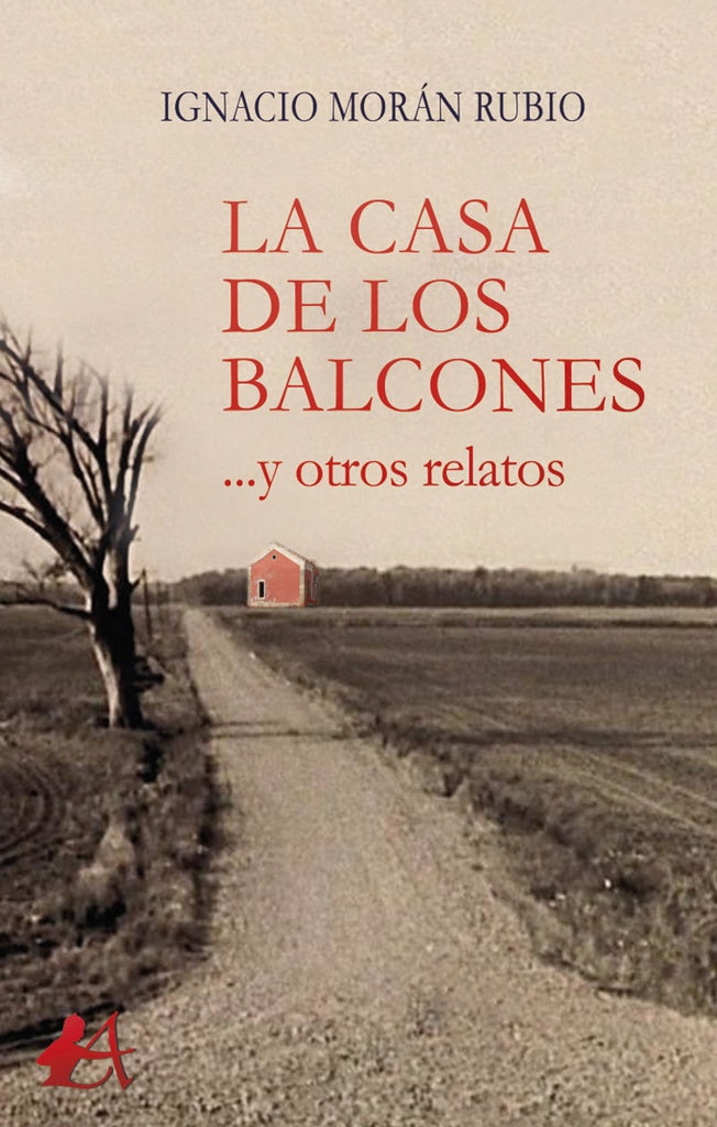 La casa de los balcones | Ignacio Morán Rubio