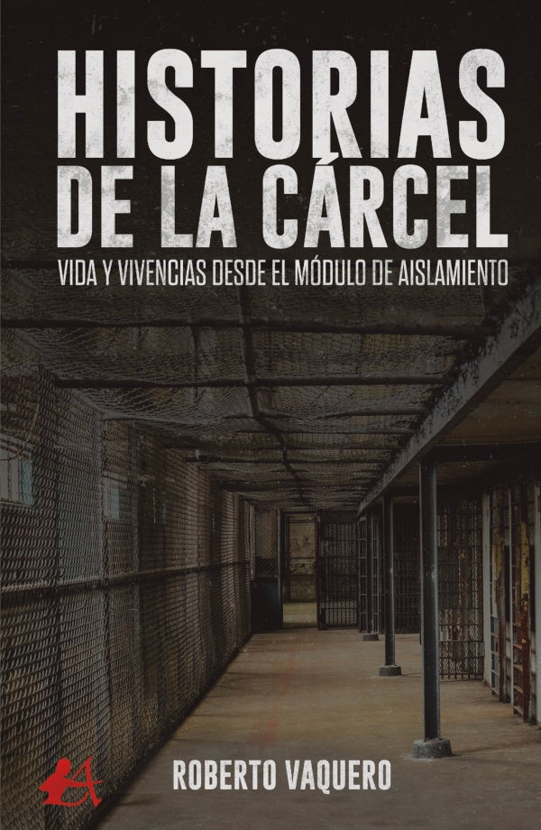 Historias de la cárcel | Roberto Vaquero
