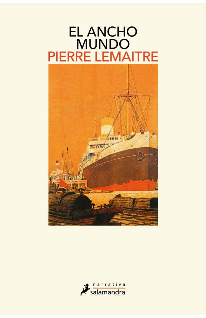 EL ANCHO MUNDO..* | Pierre Lemaitre