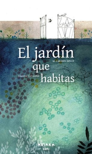 EL JARDÍN QUE HABITAS | CARMEN AZNAR