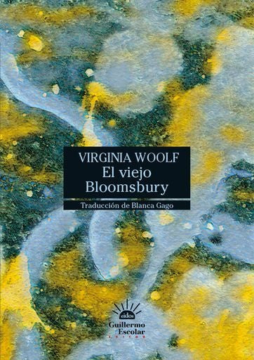 EL VIEJO BLOOMSBURY | Virginia Woolf