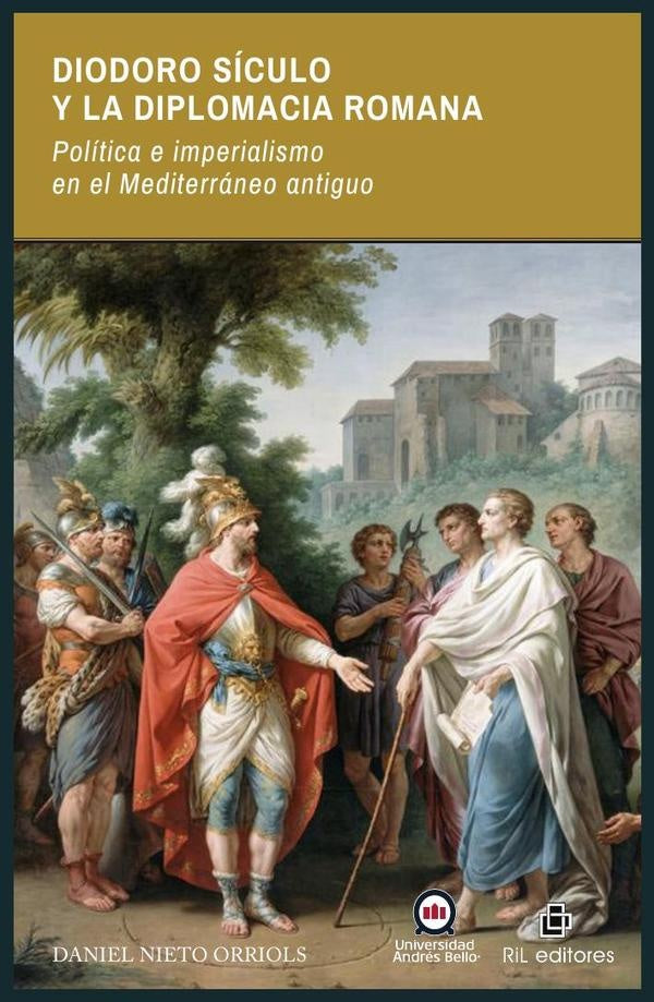 Diodoro Sículo y la diplomacia romana. Política e imperialismo en el Mediterráneo antiguo | Daniel Nieto Orriols
