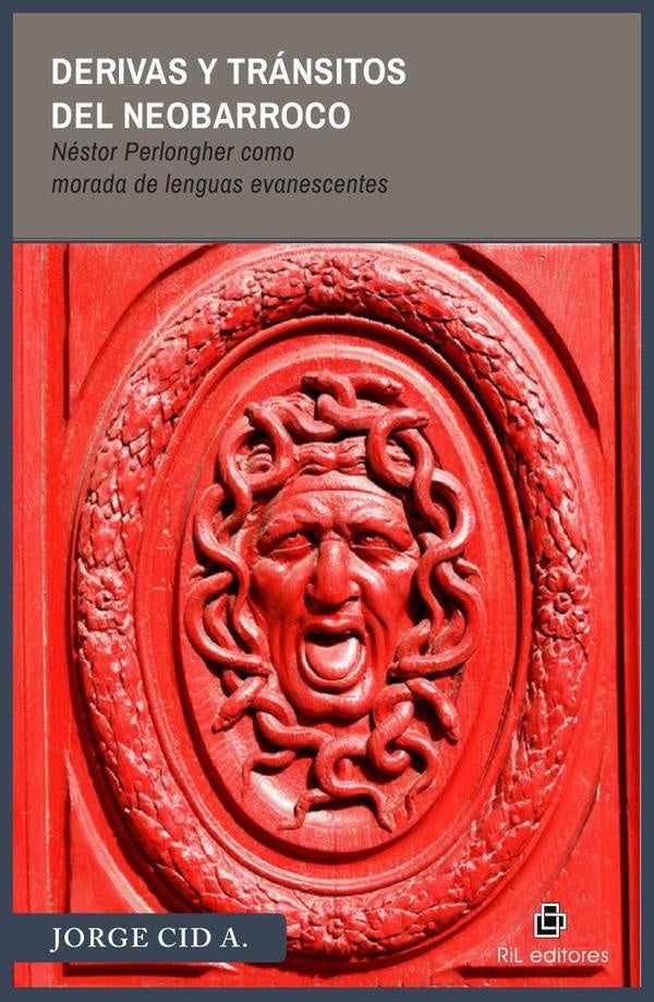 Derivas y tránsitos del neobarroco: Néstor Perlongher como morada de lenguas evanescentes | Jorge Cid
