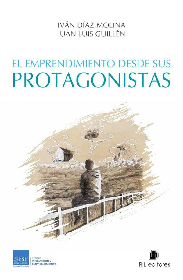 El emprendimiento desde sus protagonistas | Díaz-Molina, Guillén