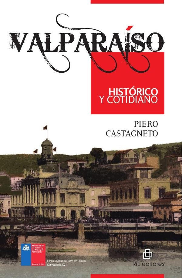 Valparaíso histórico y cotidiano | Piero Castagneto