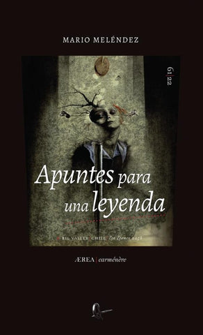 Apuntes para una leyenda (Poesía reunida) | Mario Meléndez