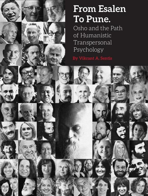 From Esalen to Pune, Osho and the Path of Humanistic Transpersonal Psychology Experiential | Vikrant A Sentis